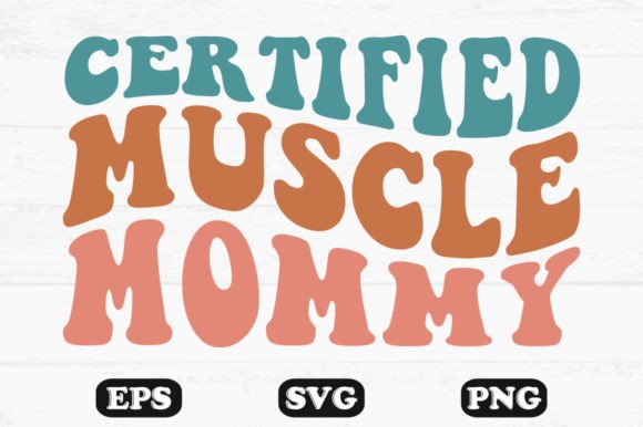 Certified Muscle Mommy Retro Wavy SVG Review for Real Projects