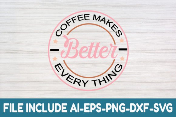 Coffee Makes Every Thing Better- Coffee Review