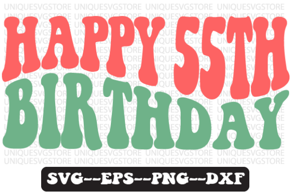 Happy 55th Birthday Retro Svg Design Review for Real Projects