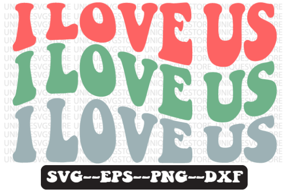 I Love Us Wavy Retro Svg Design Review
