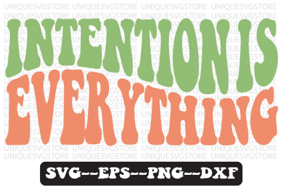 Intention is Everything Retro Svg Design Review