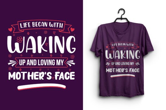 Life Began With Waking, Mothers T-shirt