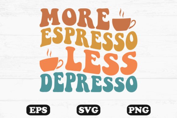 More Espresso Less Depresso Wavy Svg Review for Real Projects