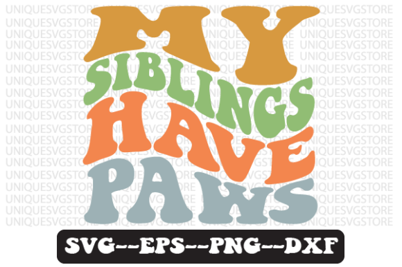 My Siblings Have Paws Retro Svg Design Review