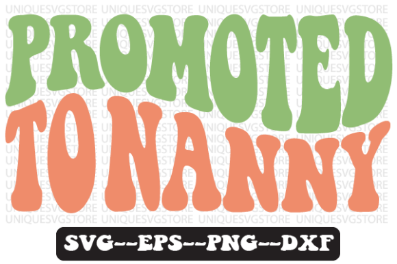 Promoted to Nanny Wavy Retro Svg Design: A Practical Review