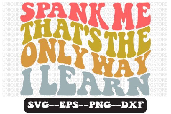 Spank Me That's the Only Way Retro SVG Review