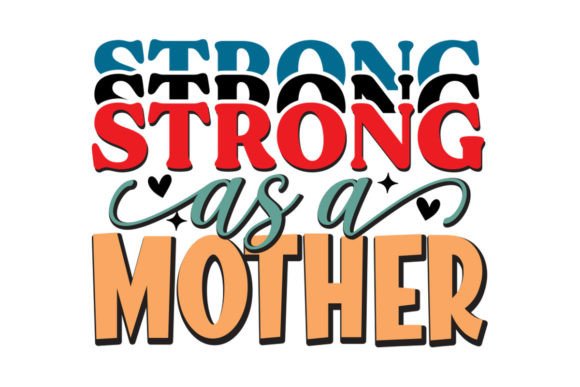 Strong Mother s Day Retro T-Shirt Design Review